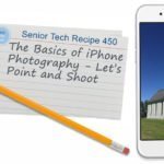 Senior Tech Tuesday #10 - Let's Point and Shoot