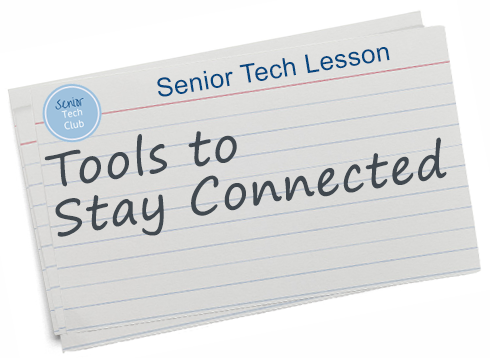 Tools to stay Connected Senior Tech Time 4-16-2019