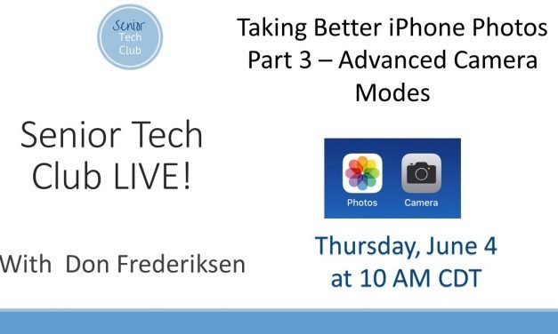 LIVE! #16 – Taking Better iPhone Photos  – Part 3 Get Creative with Advanced Modes